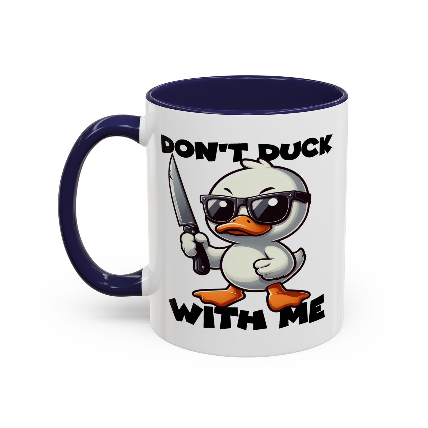 Adult Mug - Don't Duck With Me