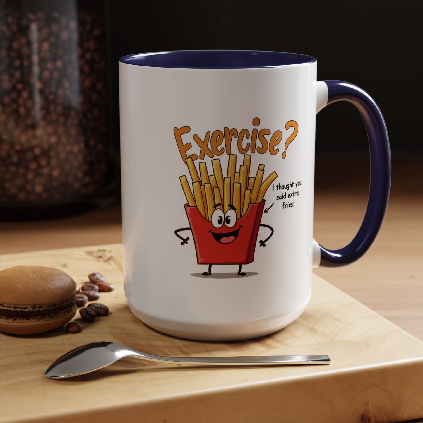 Humor Mug - Exercise I Thought You Said Extra Fries