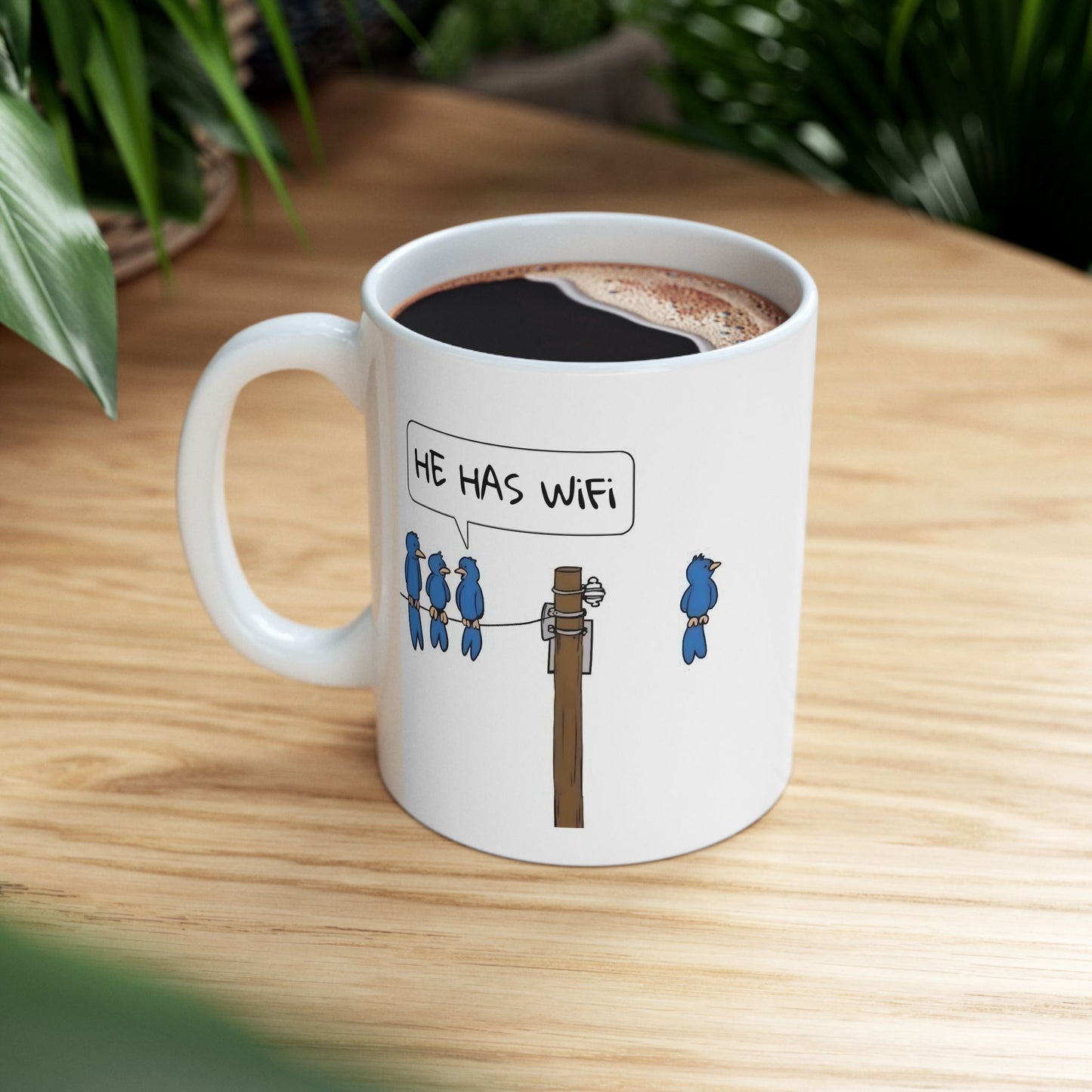 Humor Mug - He Has WiFi