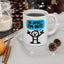 Humor Mug - No Coffee? I'm Out