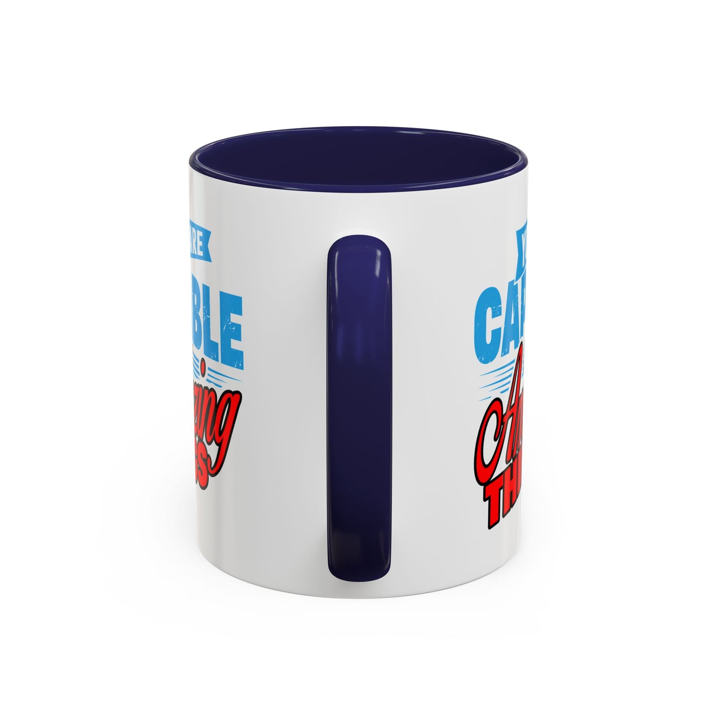 Motivation Mug - You Are Capable of Amazing Things