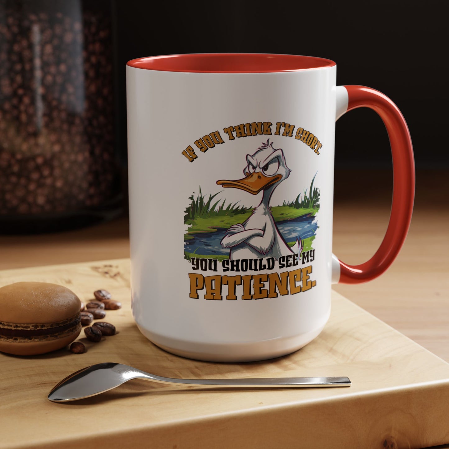 Humor Mug - If You think I'm Short