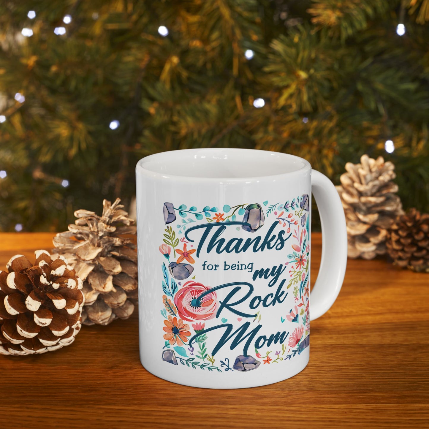 Mother's Day Mug - Thanks For Being My Rock