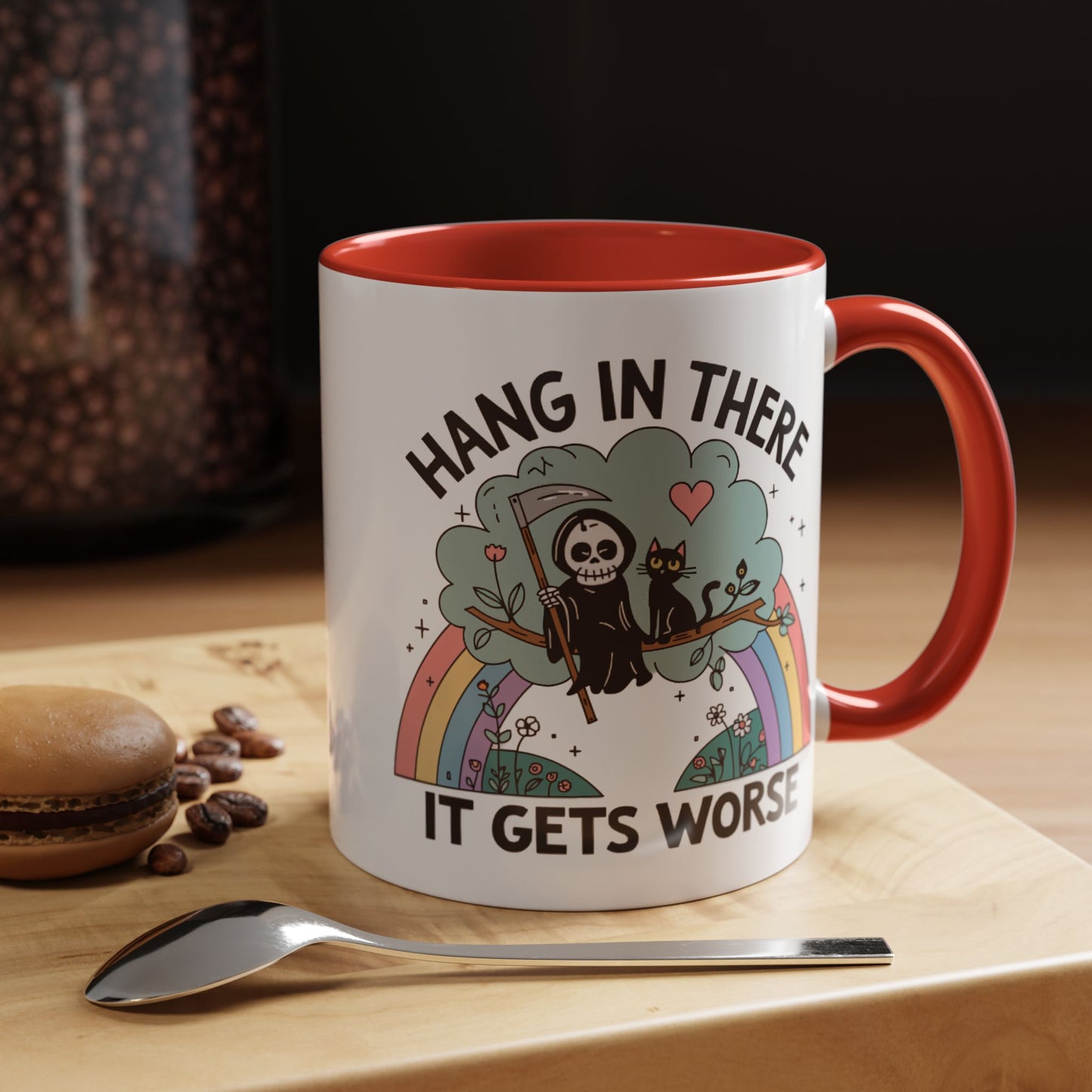 Humor Mug - Hang in There It Gets Worse