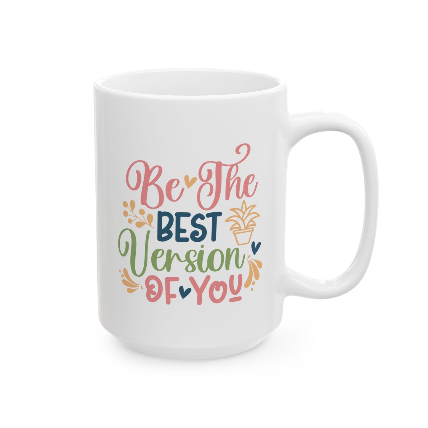 Motivation Mug - Be The Best Version of You