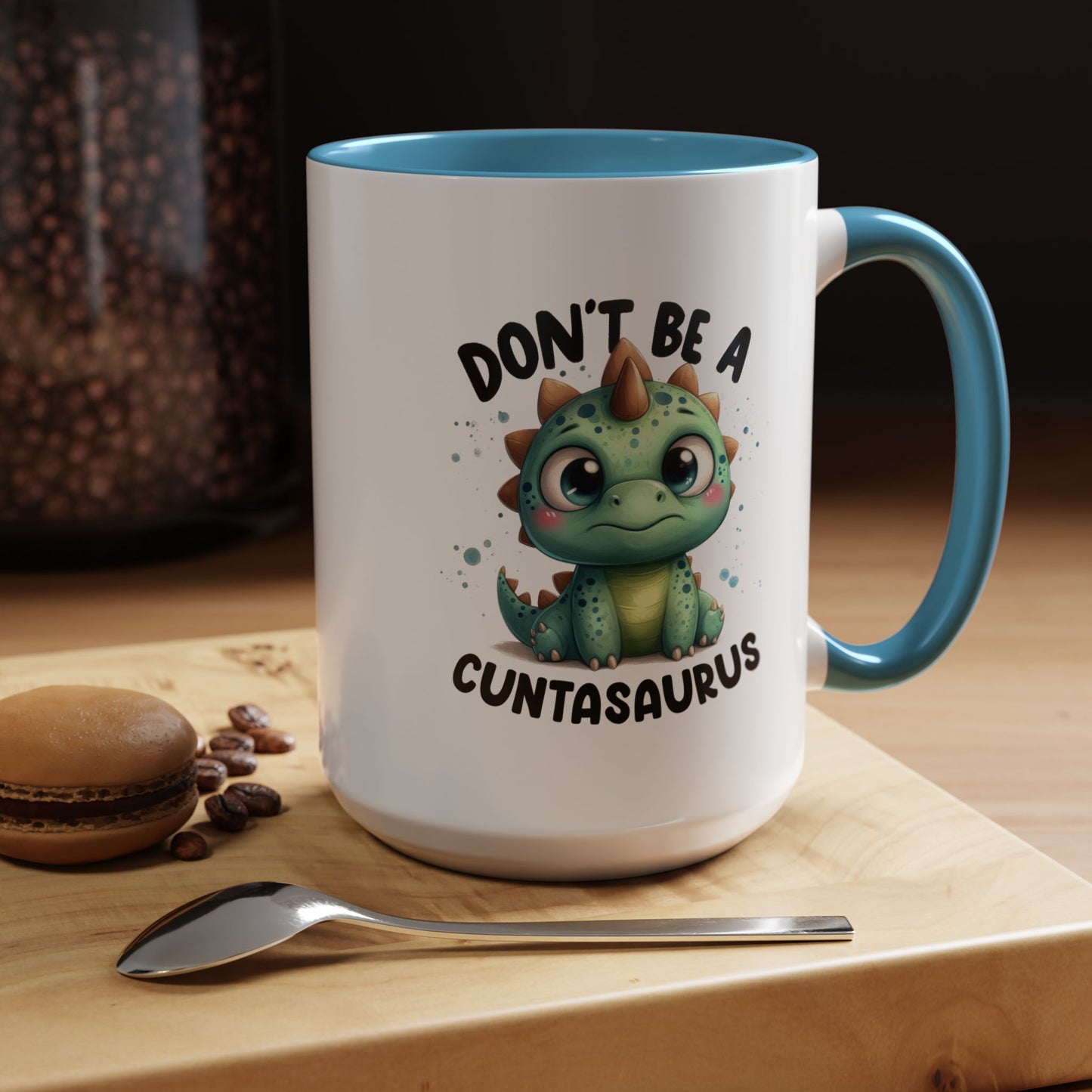 Humor Mug - Don't Be a Cuntasaurus