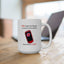 Anniversary Mug - You Make Me Forget