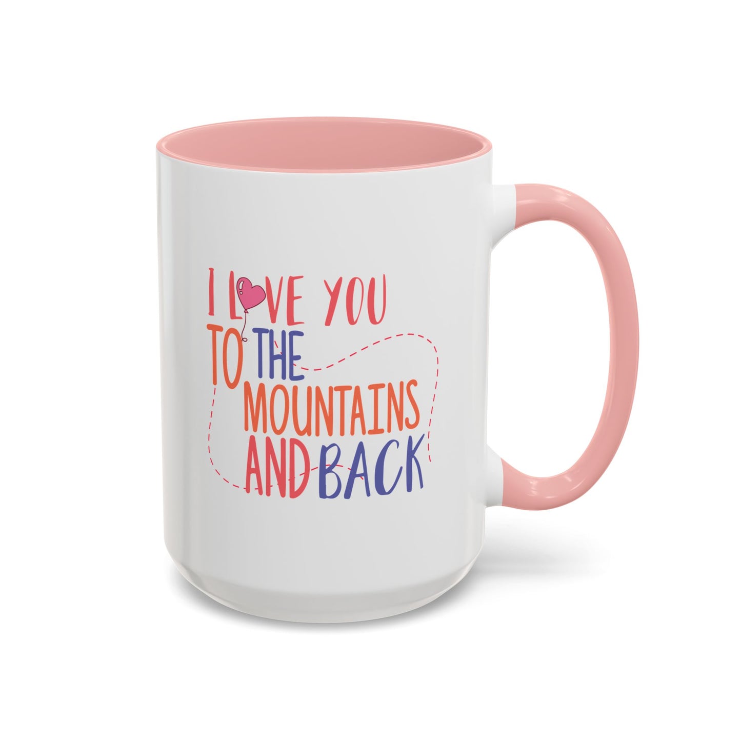 Adventure Mug - I Love You To The Mountains