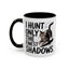 Animal Mug - I Only Hunt The Finest Shadows