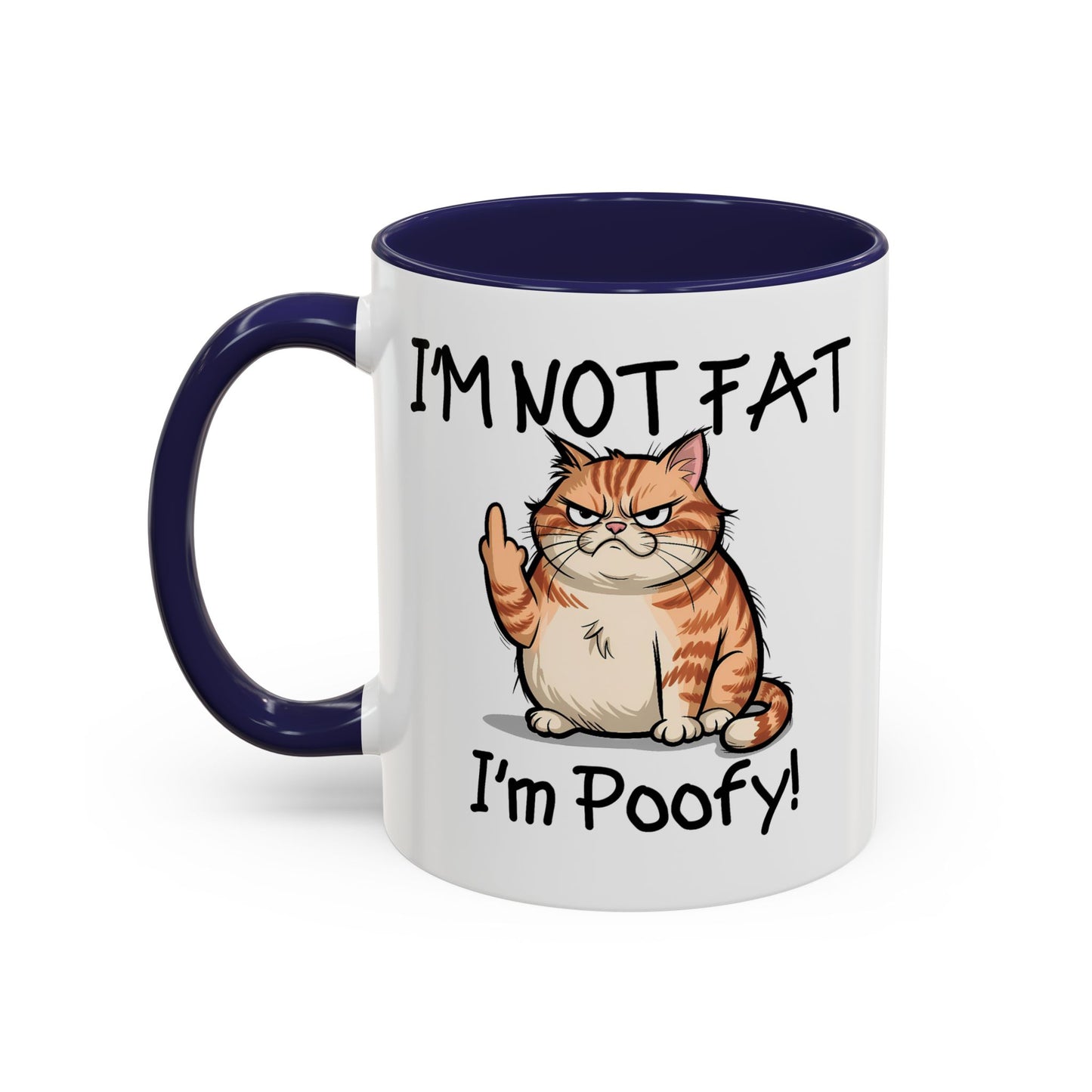 Humor Mug - I'm Not Fat I'm Poofy