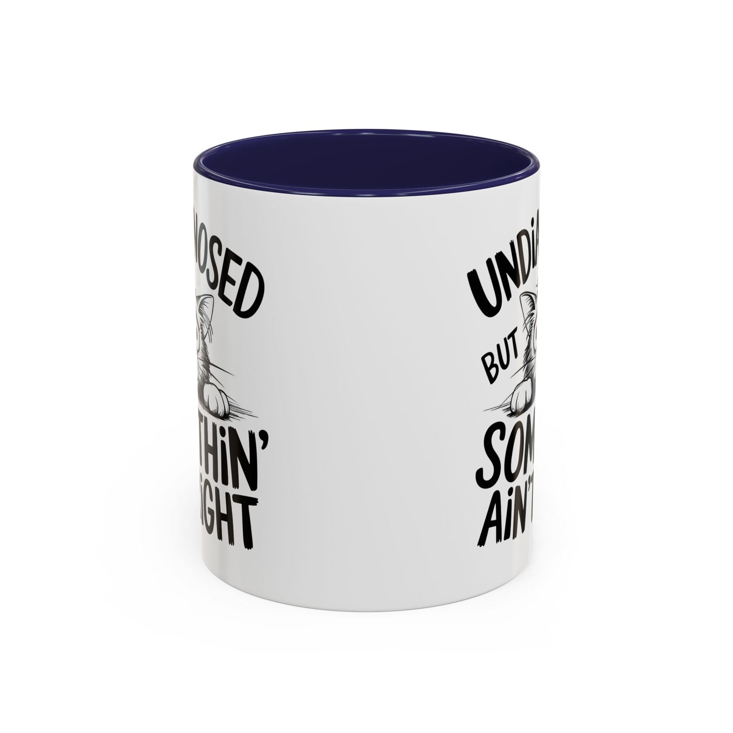 Animal Mug - Undiagnosed But Somethin' Ain't Right