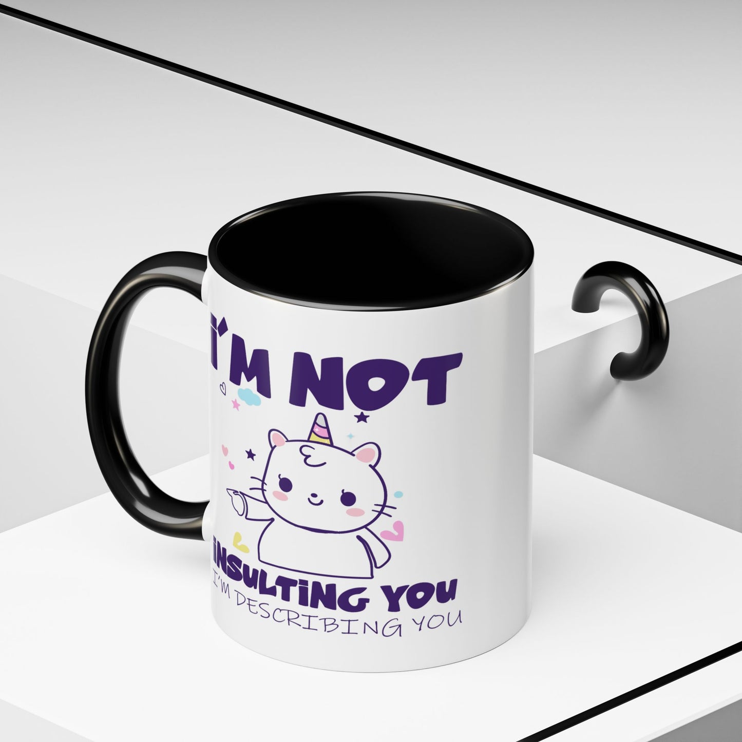 Humor Mug - I'm Not Insulting You