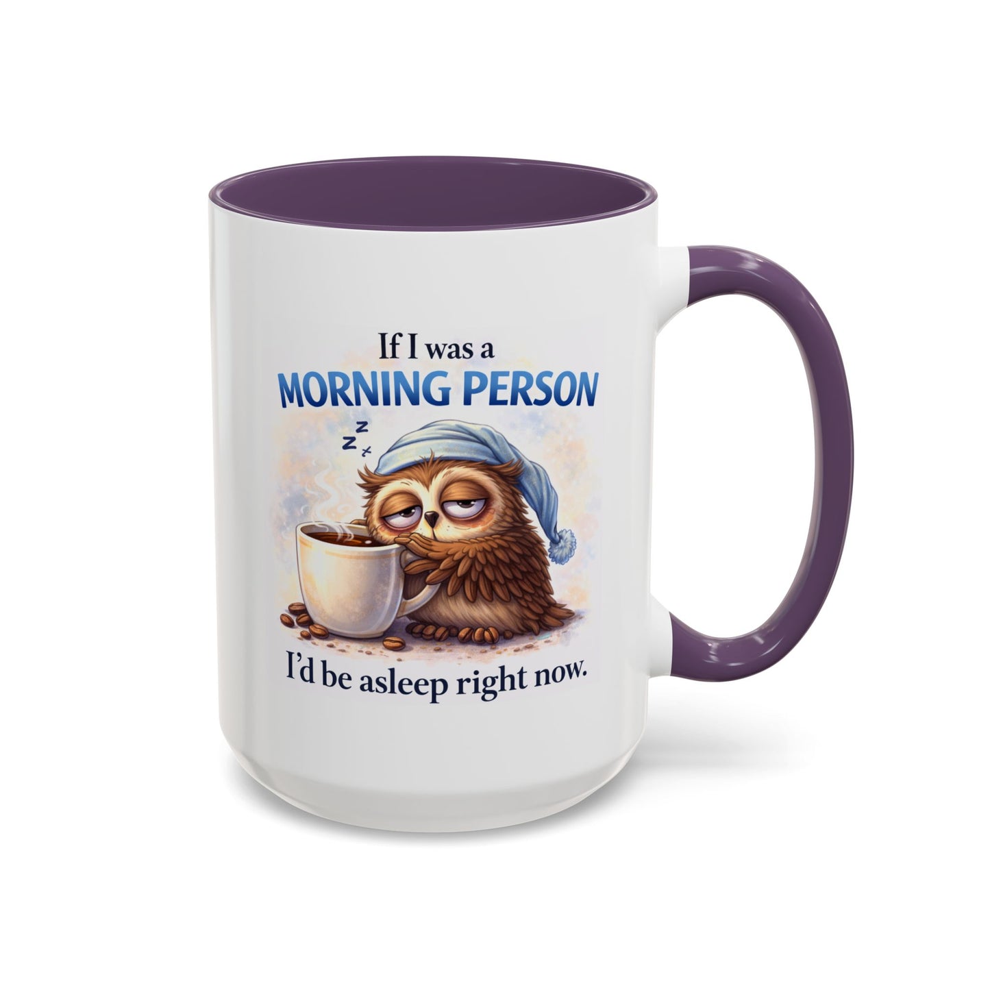 Humor Mug - If I Was A Morning Person