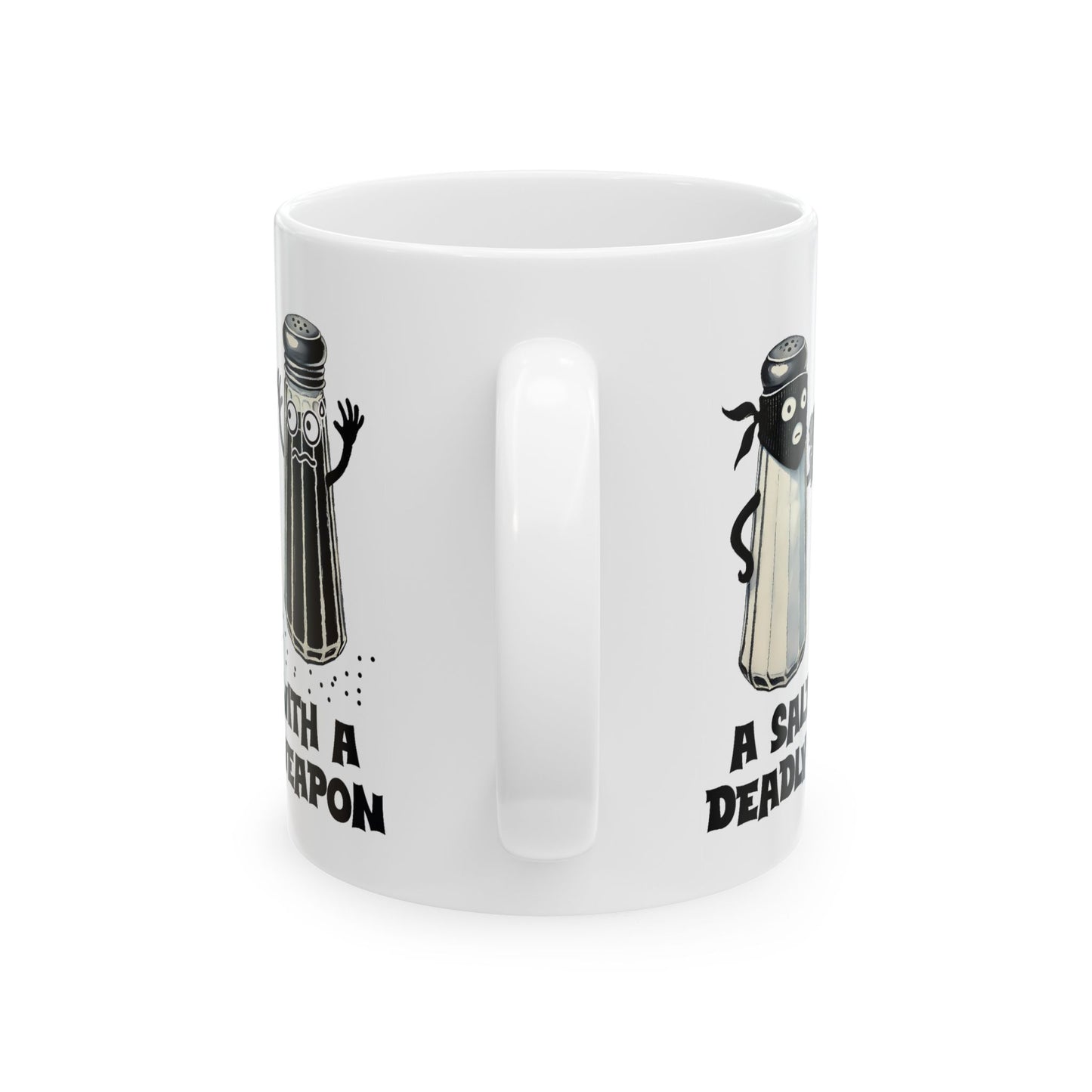 Humor Mug - A Salt With A Deadly Weapon