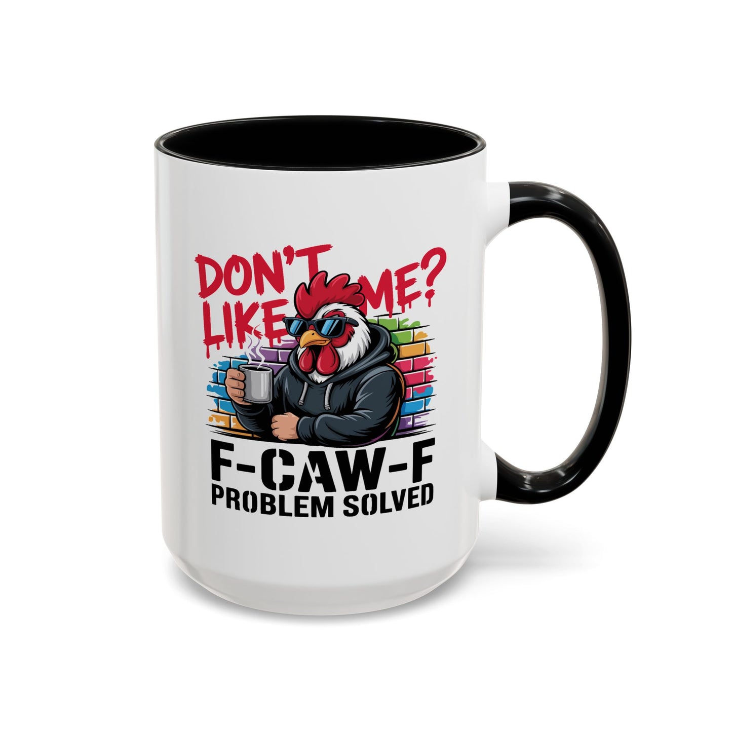 Humor Mug - Don't Like Me