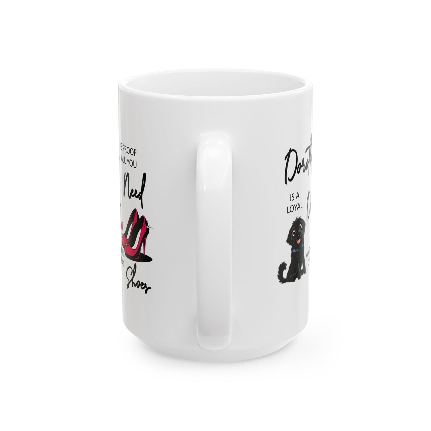 Humor Mug - Dorothy is Proof