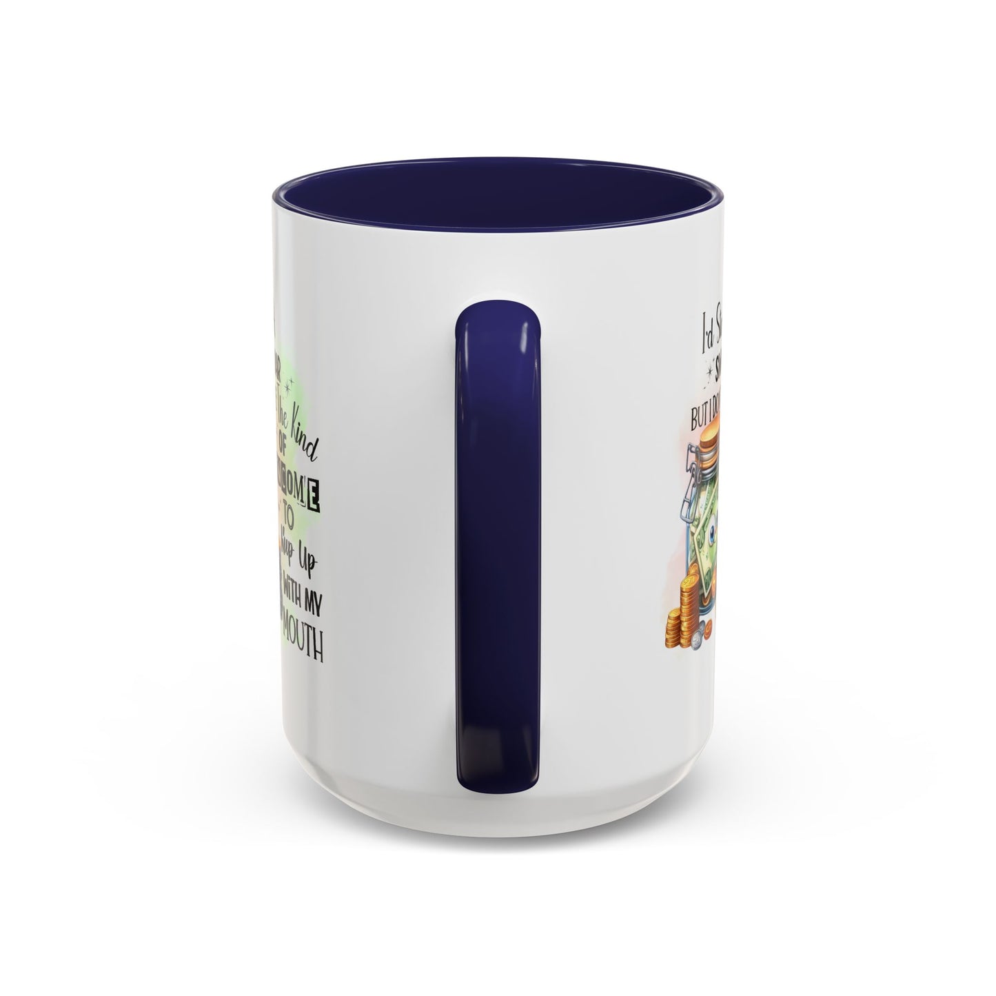 Humor Mug - I'd Start a Swear Jar