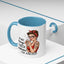 Humor Mug - I'm Not Always a Bitch