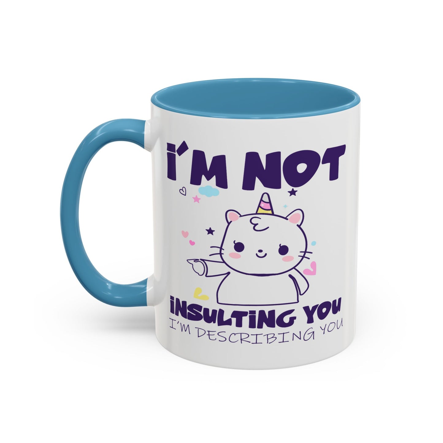 Humor Mug - I'm Not Insulting You