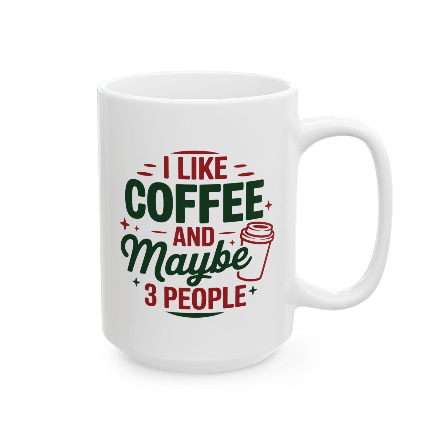 Humor Mug - I Like Coffee