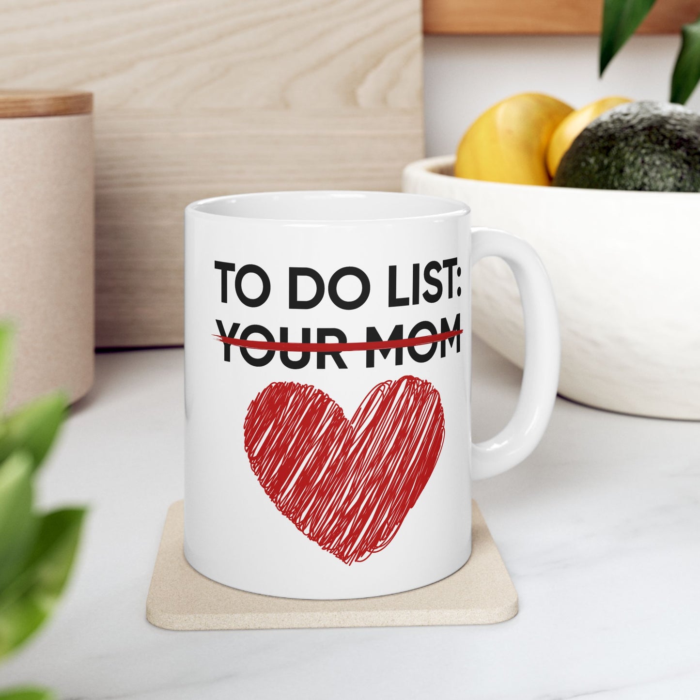 Adult Mug - To Do List Your Mom