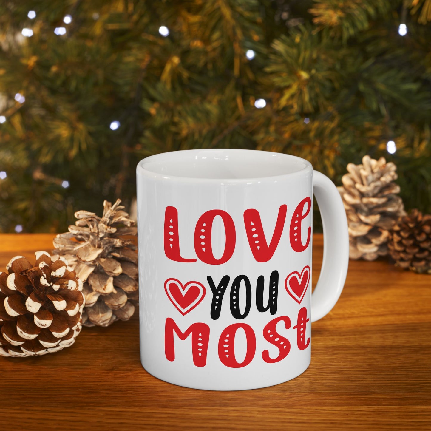 Valentine's Day Mug - Love You Most Hearts Graphic