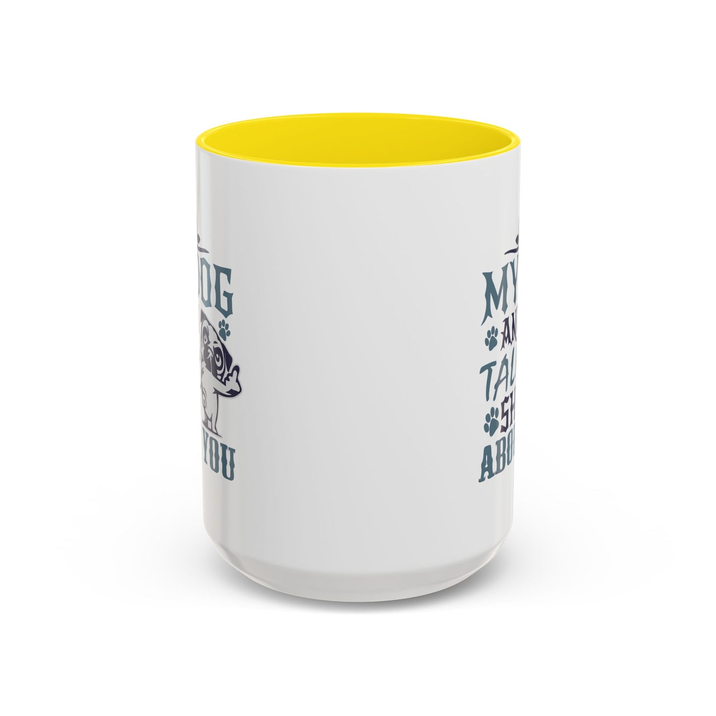 Humor Mug - My Dog and I