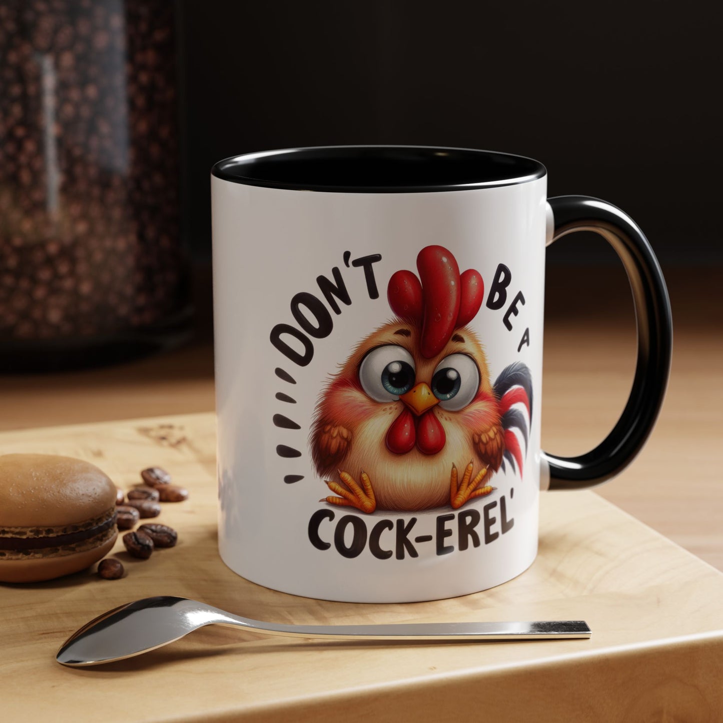 Humor Mug - Don't Be a Cock-erel