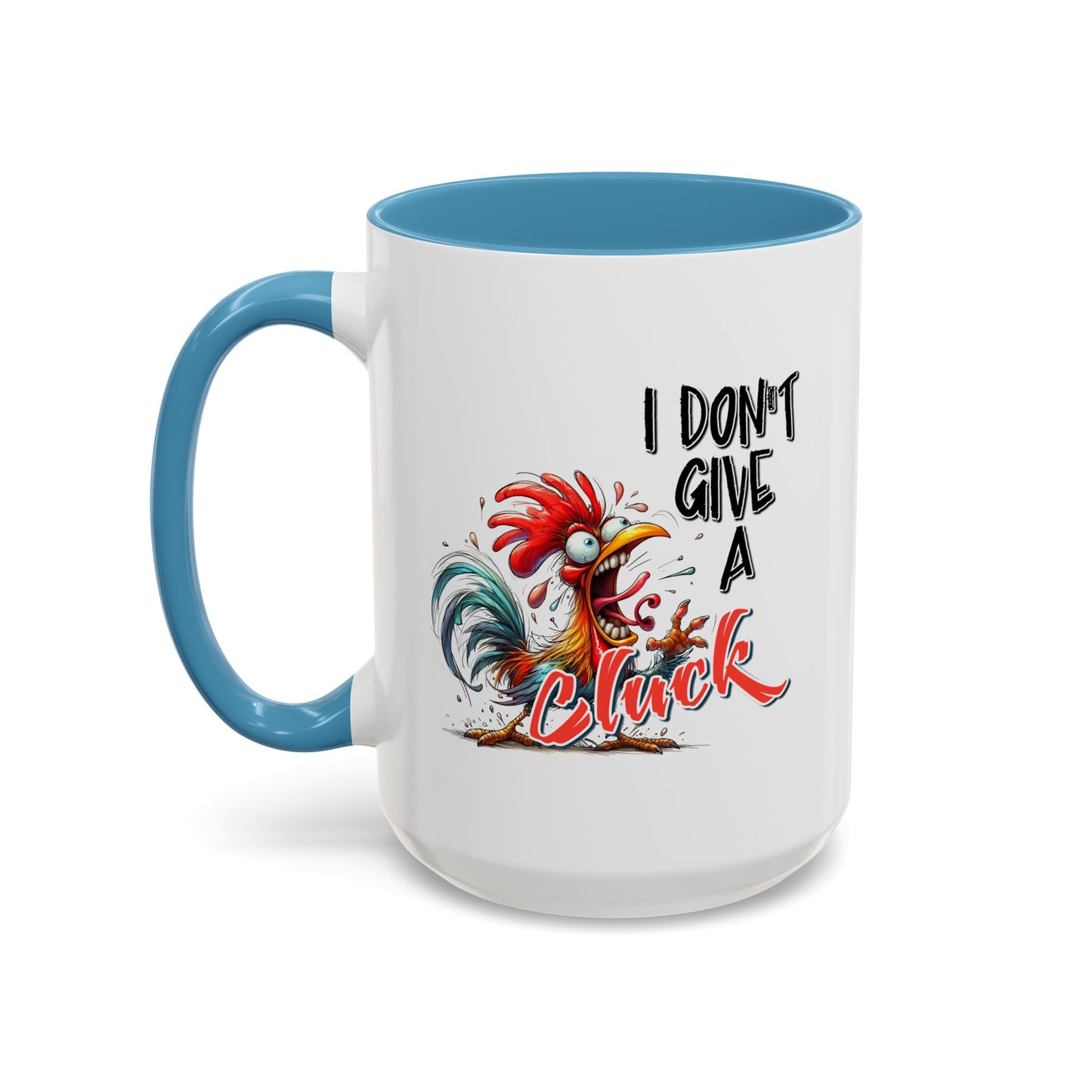 Humor Mug - I Don't Give A Cluck