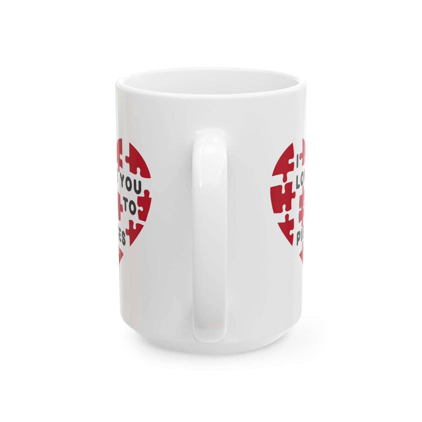 Valentine's Day Mug - I Love You To Pieces