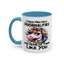 Humor Mug - I Have Multiple Personalities