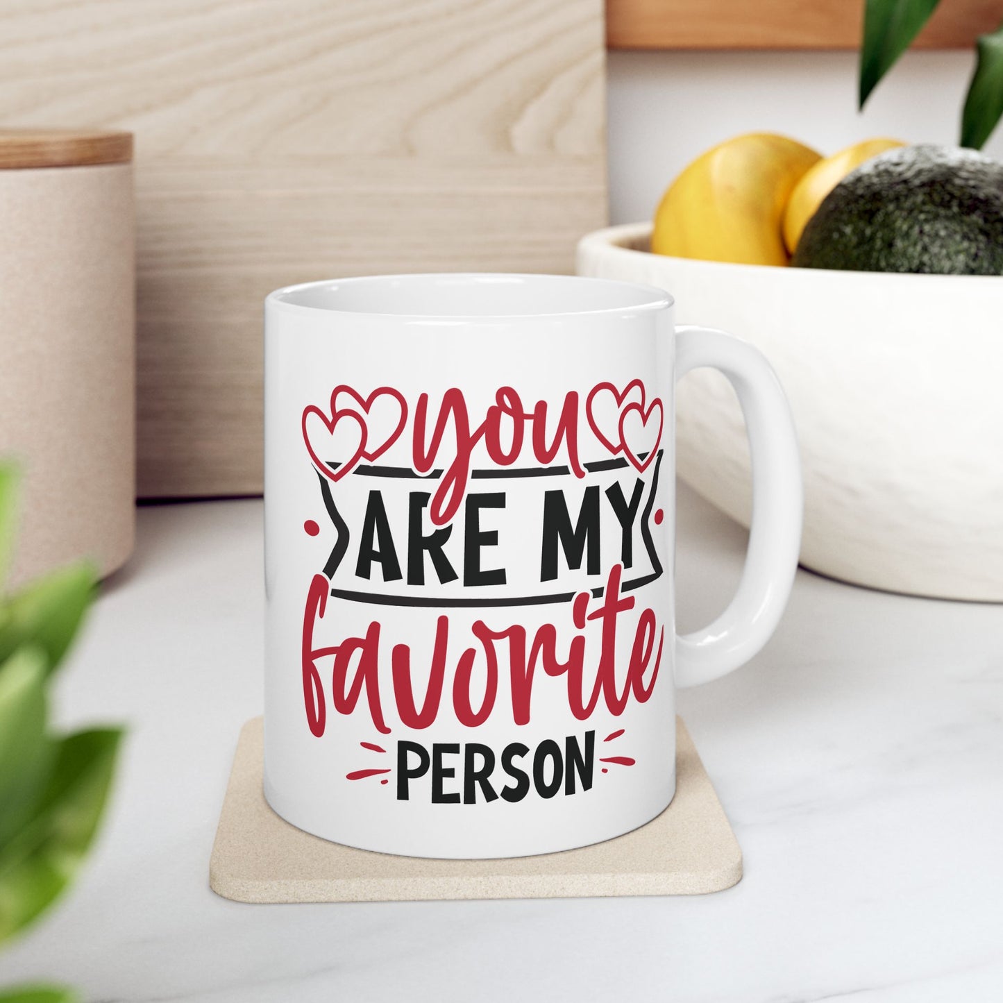 Anniversary Mug - You Are My Favorite Person