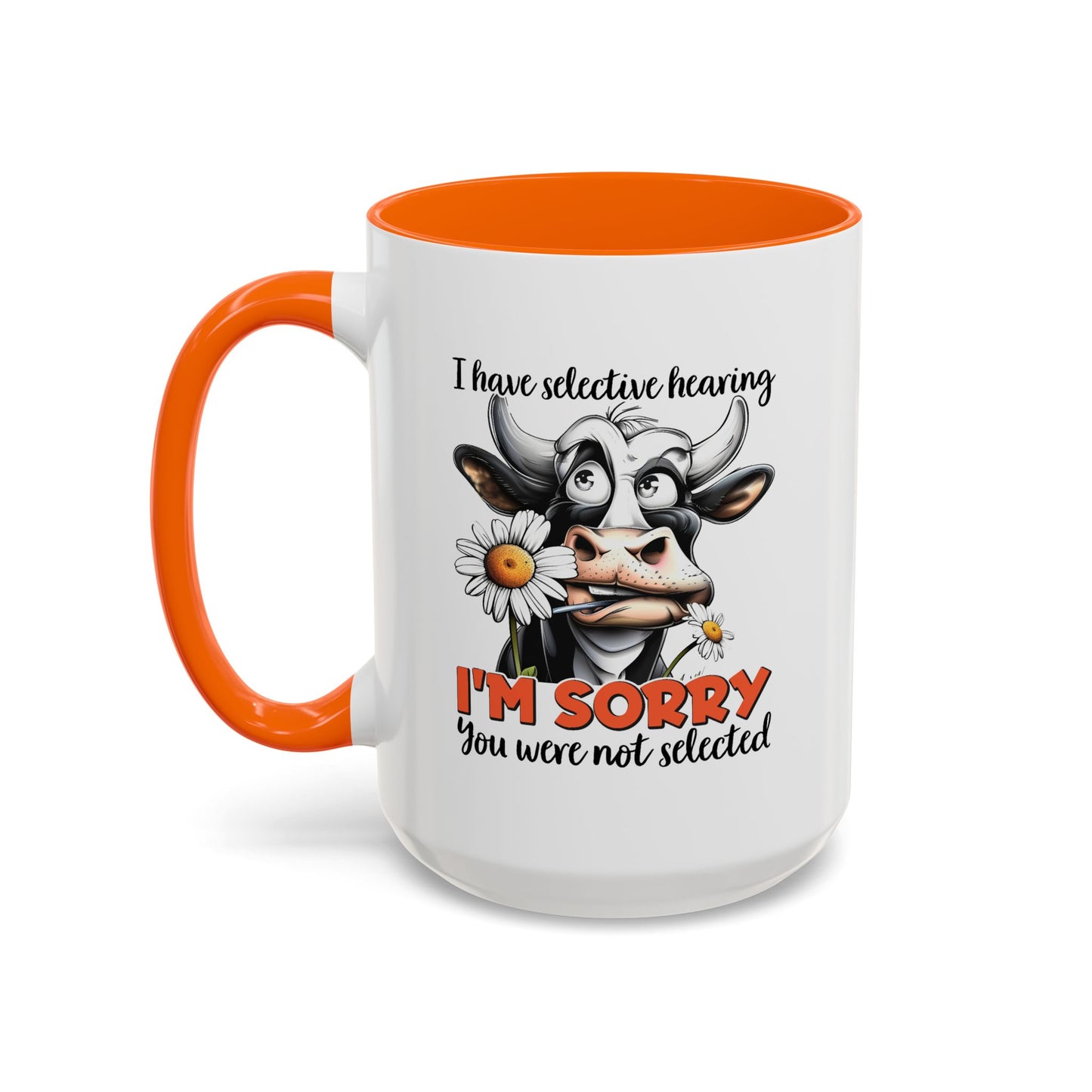 Humor Mug - I Have Selective Hearing