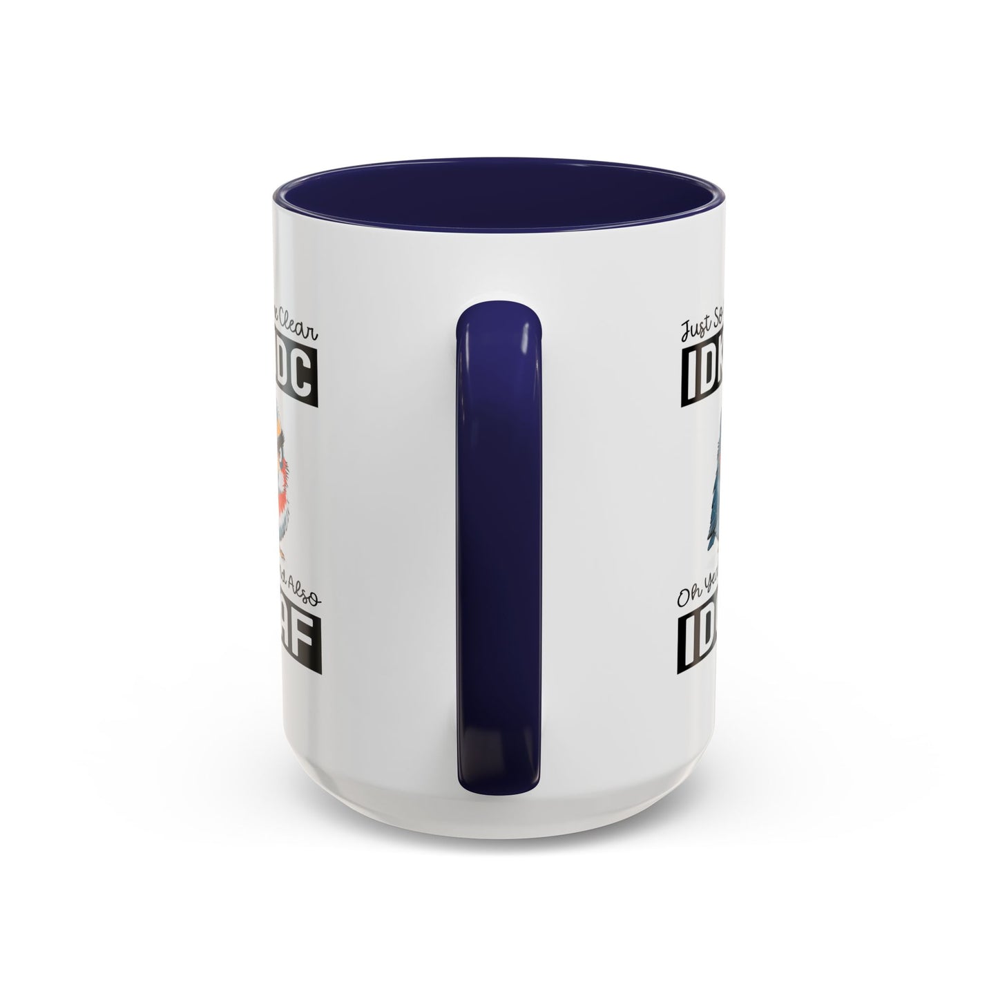 Humor Mug - Just So We're Clear
