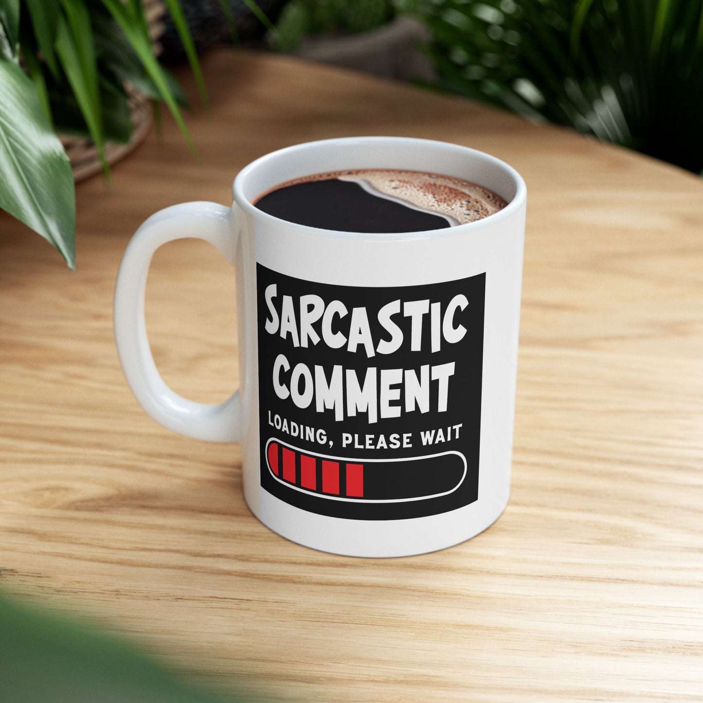 Humor Mug - Sarcastic Comment Loading