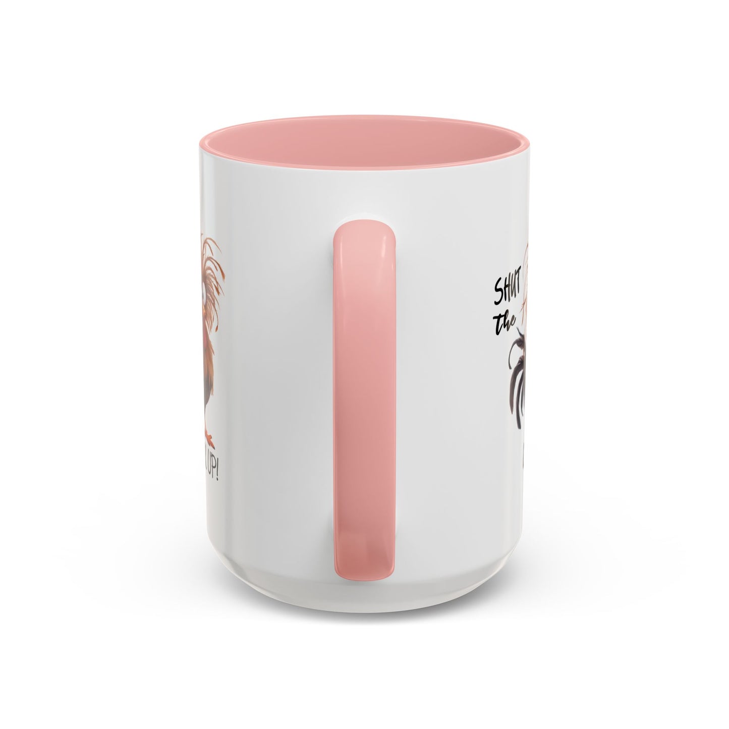 Humor Mug - Shut The Cluck Up