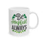 Motivation Mug - Be Joyful Always
