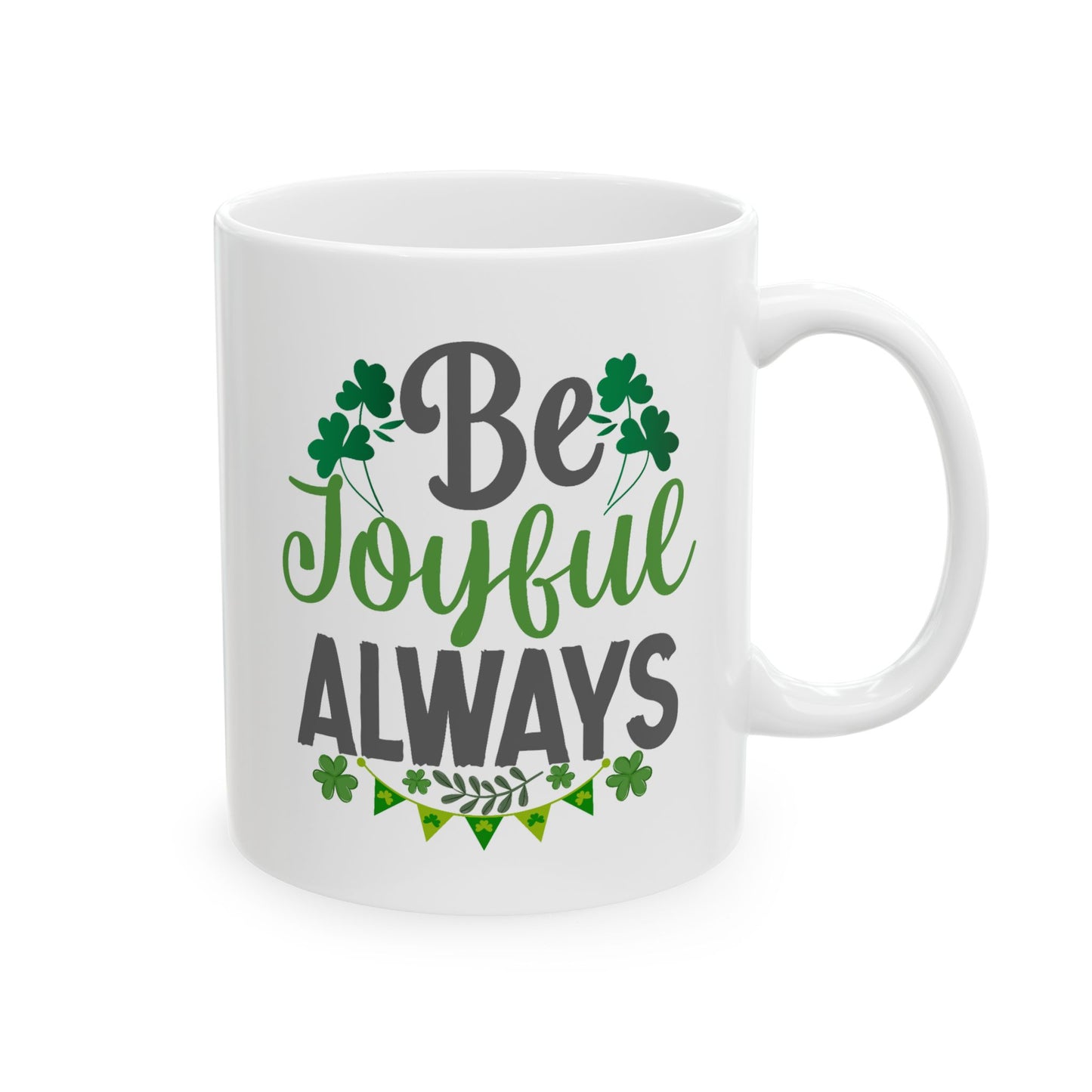 Motivation Mug - Be Joyful Always