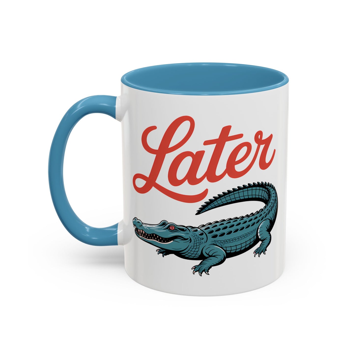 Humor Mug - Later Gator
