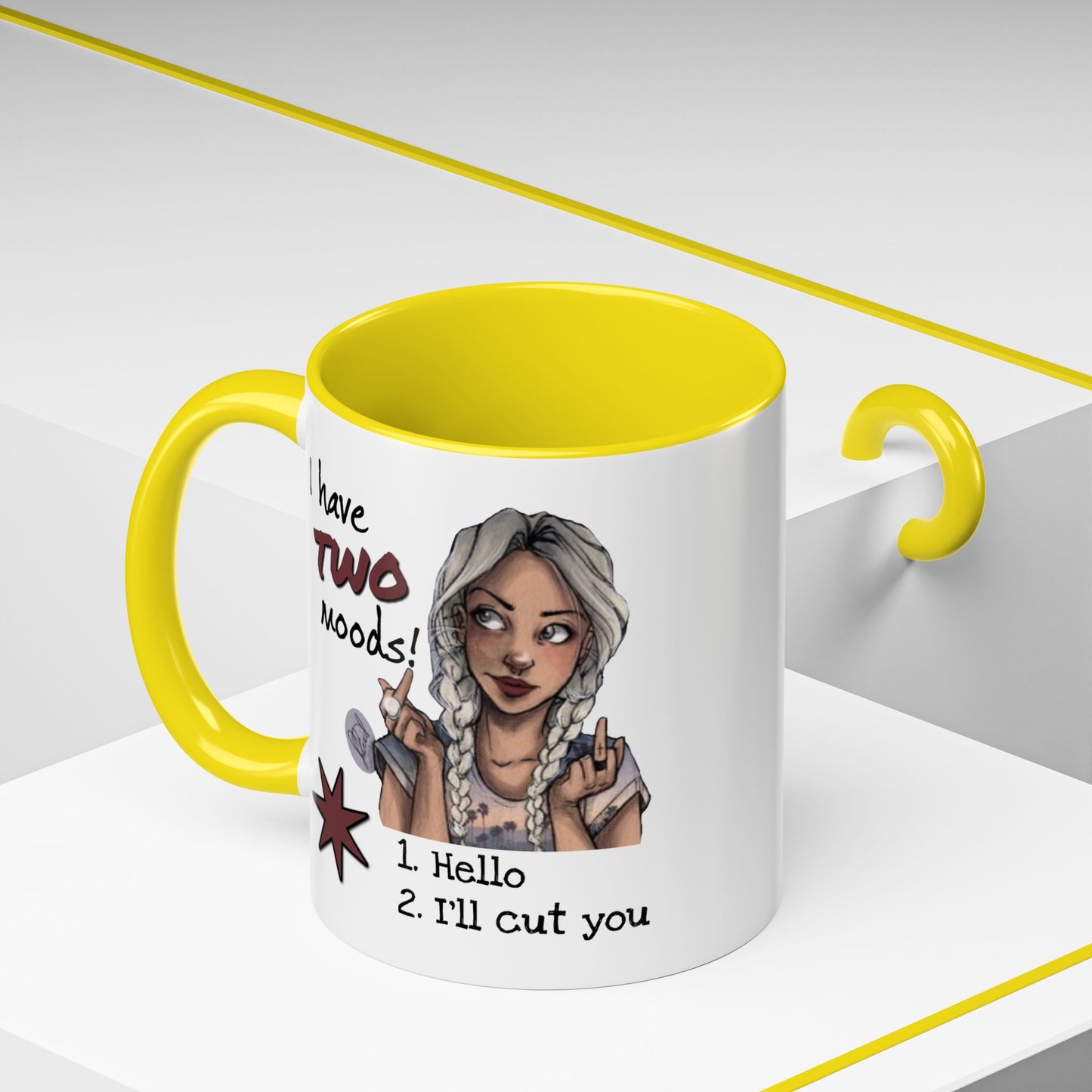Humor Mug - I Have Two Moods