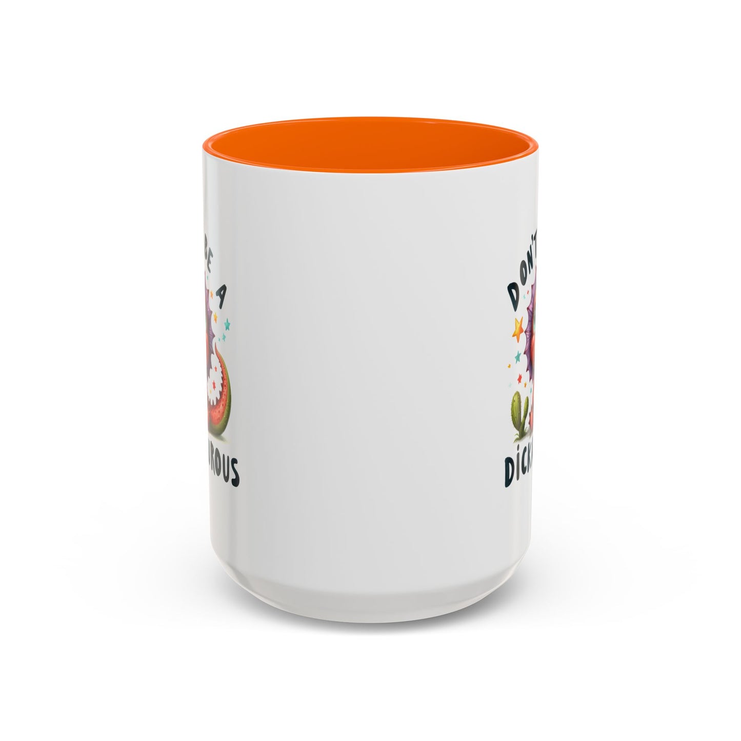 Humor Mug - Don't Be a Dickasauous