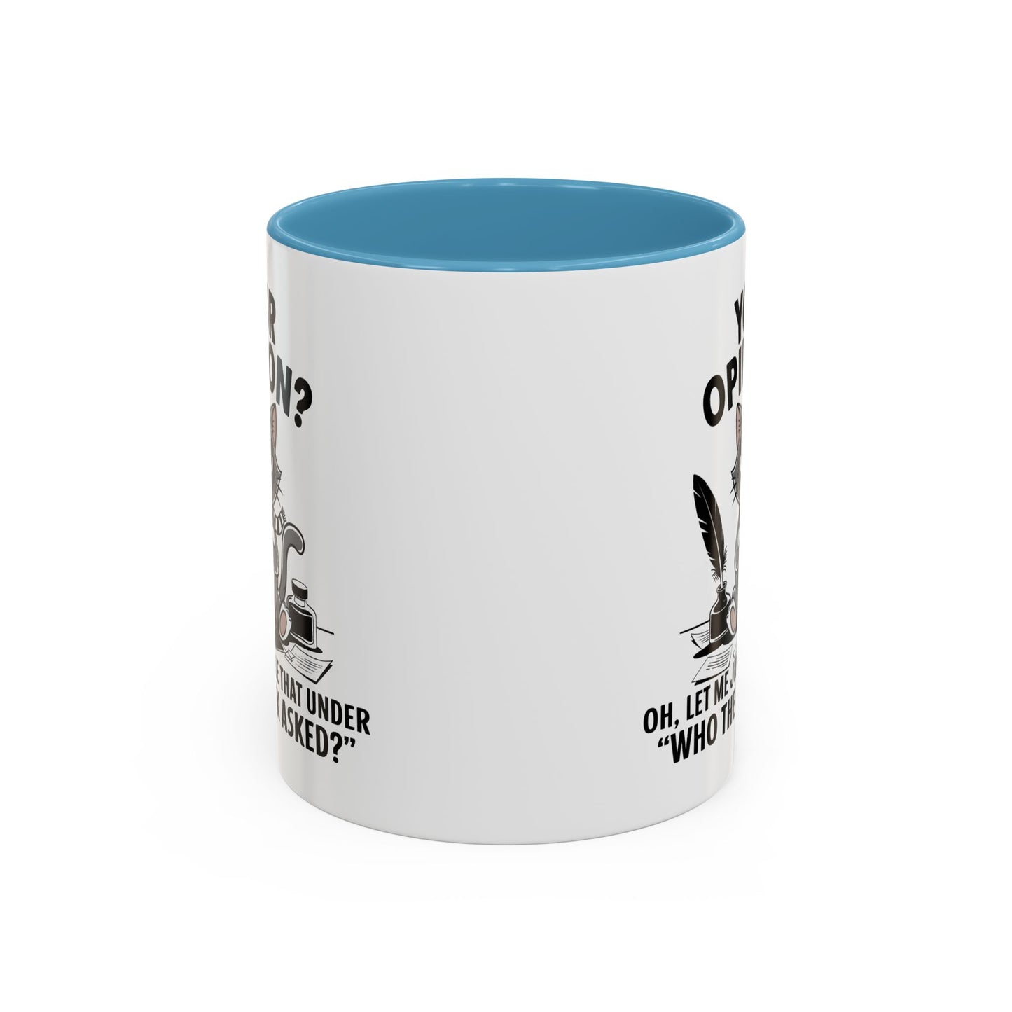 Humor Mug - Your Opinion