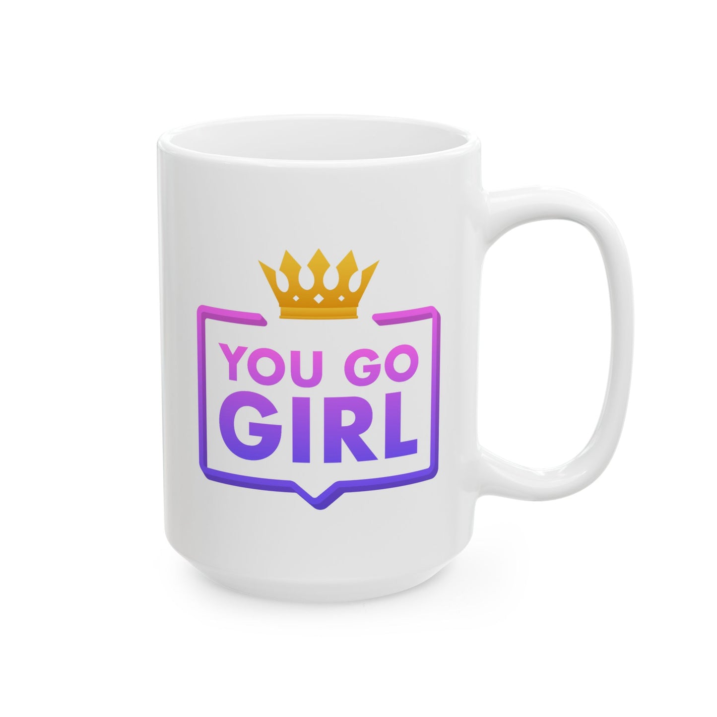 Motivation Mug - You Go Girl Crown