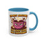 Humor Mug - I'm Not Arguing