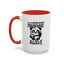 Humor Mug - Due to Unfortunate Circumstances