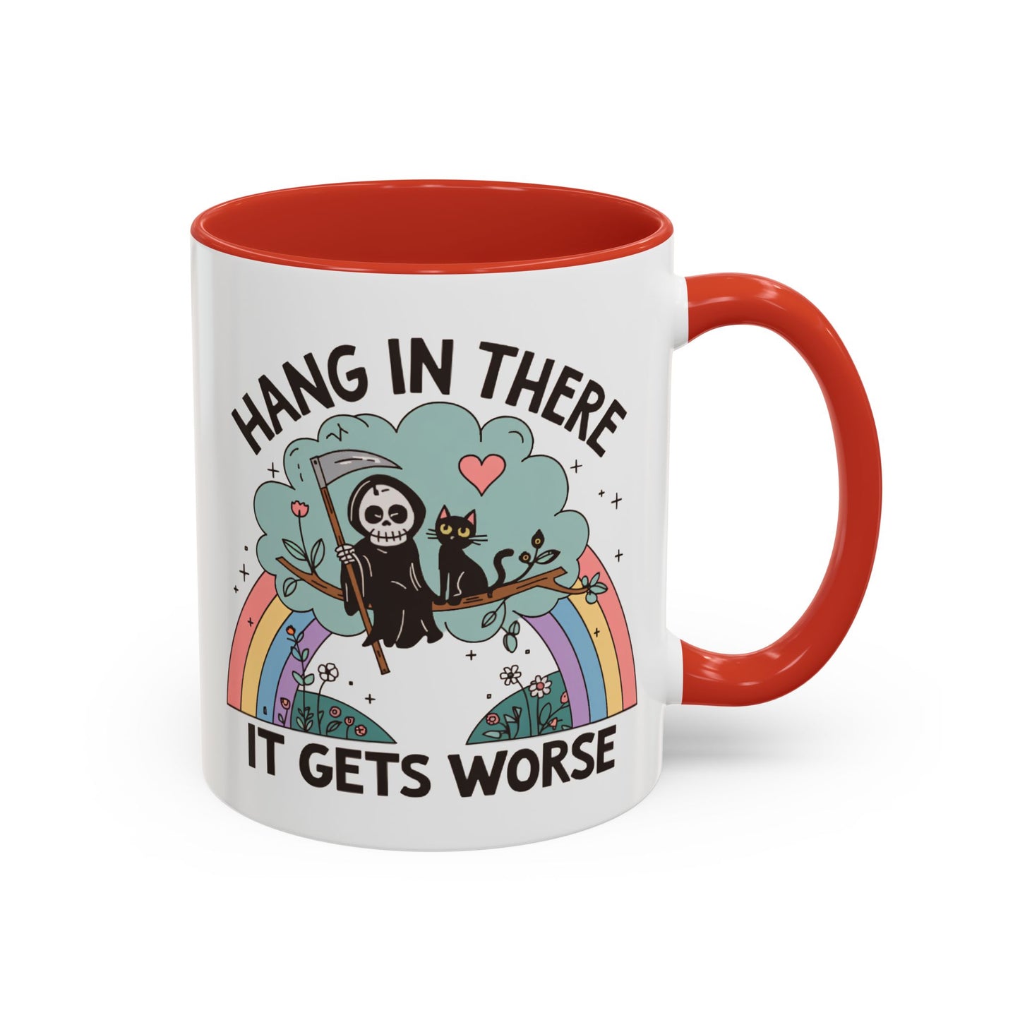 Humor Mug - Hang in There It Gets Worse