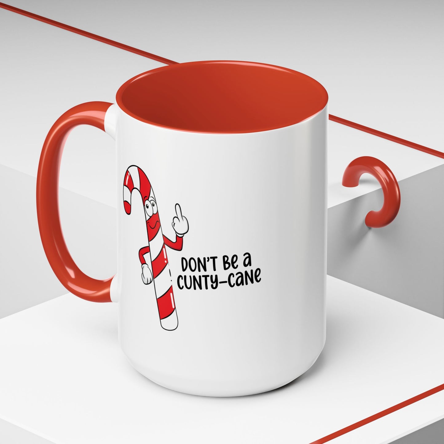 Adult Mug - Don't Be A Cunty-Cane