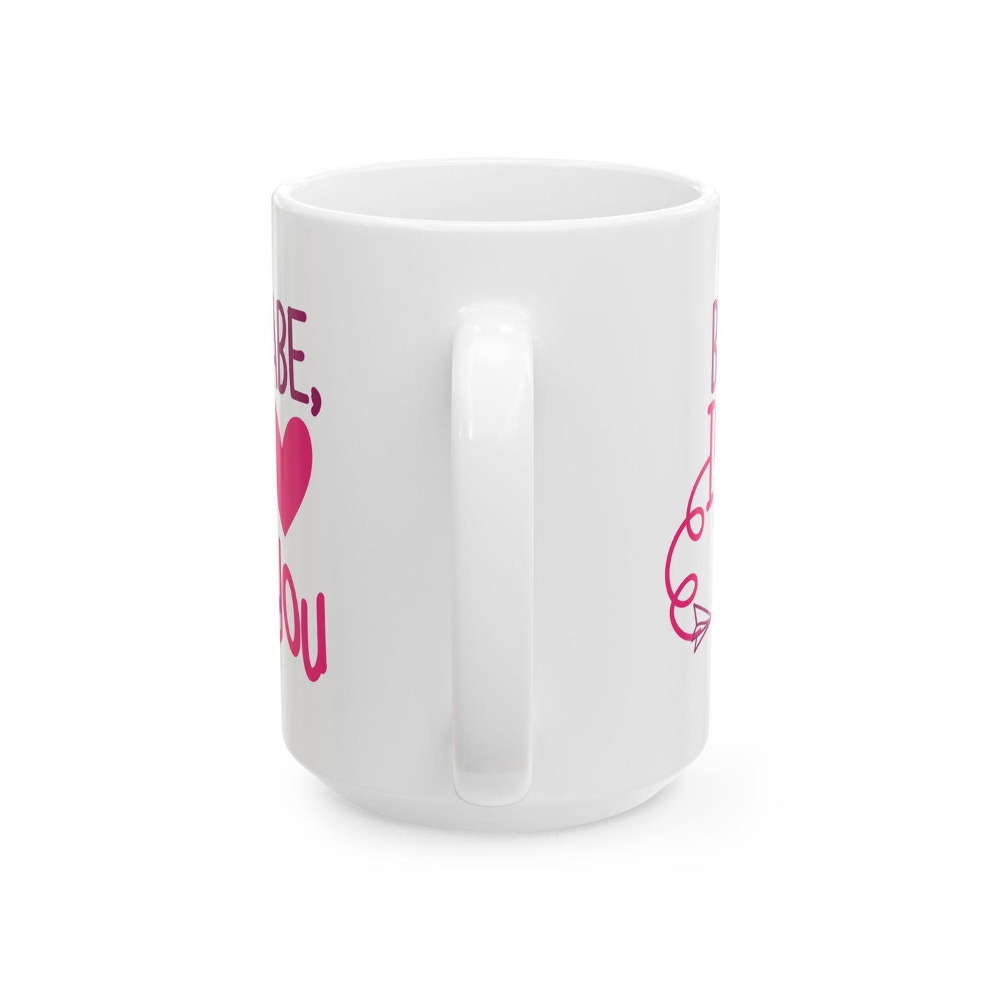Valentine's Day Mug - Babe I Love You