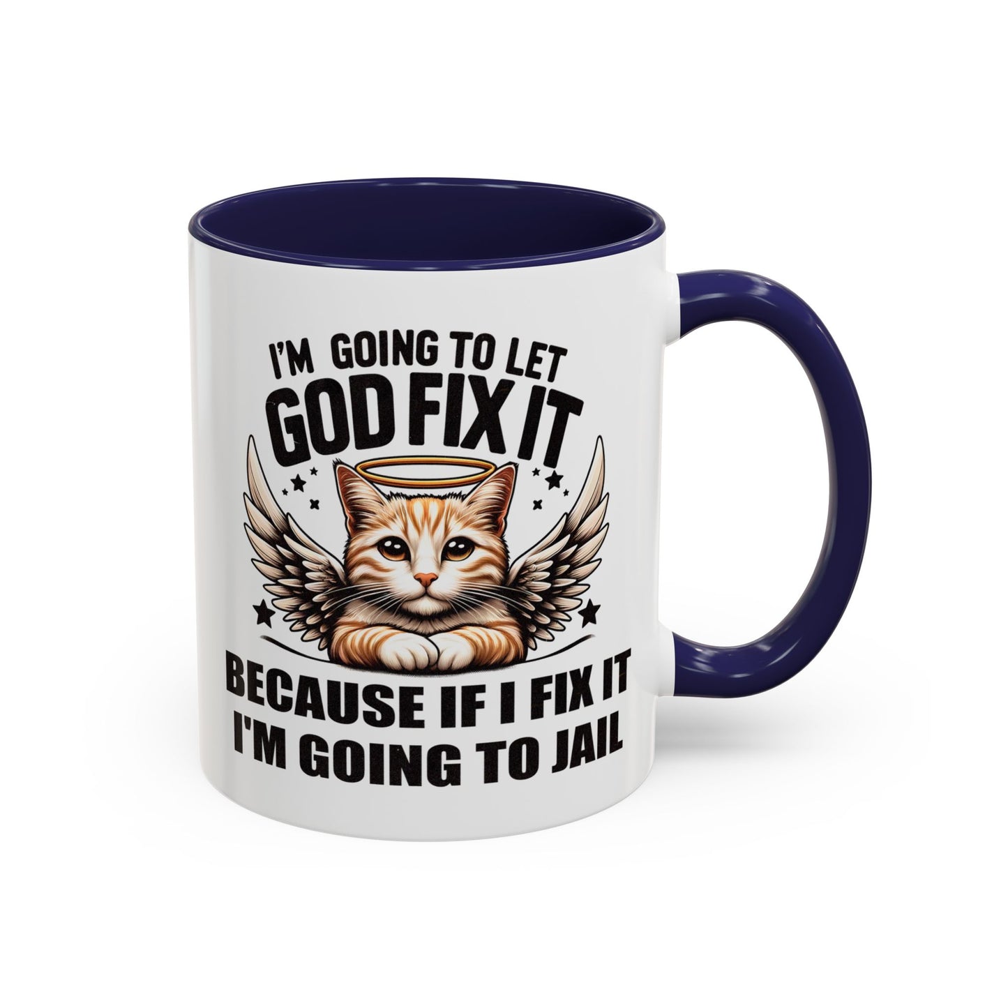 Humor Mug - I'm Going to Let God Fix It