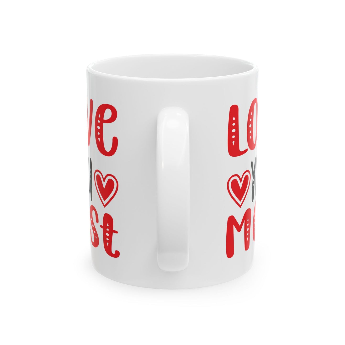Valentine's Day Mug - Love You Most Hearts Graphic